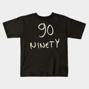 Hand Drawn Letter Number 90 Ninety Kids T-Shirt